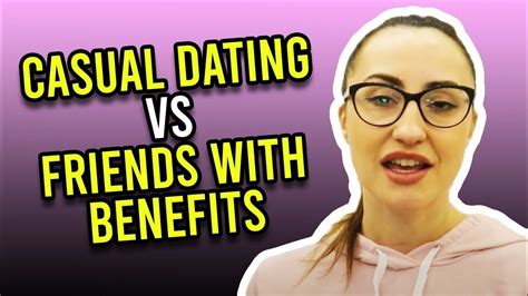 casual dating vs friends with benefits